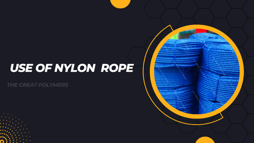 use of nylon rope